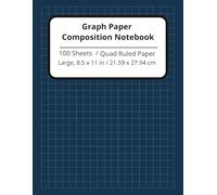 Graph Paper Notebook Quad Ruled 100 pages 8.5 x 11 inch: Math and Science Graph Composition Notebook, Handwriting Practice for Students