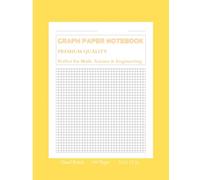 Graph Paper Notebook: Quad Ruled Grid Paper for Math, Science & Engineering Students - 100 Pages Premium Quality Yellow Edition 8.5x11: Perfect for ... - Premium Quality Grid Journal Yellow