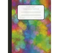 Graph Paper Notebook: Rainbow Sparkles with Black Background/ Math and Science Graph Paper Composition Notebook/ 7.5 X 9.25 inches, 120 pages/ Quad ... per inch)/ College... Notebook, Journal