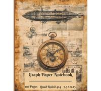 Graph Paper Notebook With Steampunk Cover Art - Quad Ruled 4x4, 7.5 x 9.25 size, 110 Pages - For Artists, Students, Designers, Engineers, Sewists, Quilters