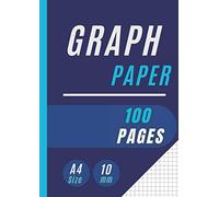 Graph Paper: Squared Paper Notebook A4: 10 mm Squares Maths Notebook, 1 cm Squared Quad Ruled Grid Paper Notebook for Mathematics (Maths), Science, Graph, 100 Pages, Quality White Paper