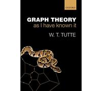 Graph Theory As I Have Known It (Oxford Lecture Series in Mathematics and Its Applications): 11