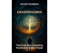 Graphenobra: The Inner War: Unlocking the Body’s Hidden Power