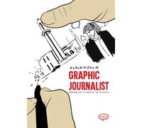 Graphic journalist. Manuale per i reporter con la matita