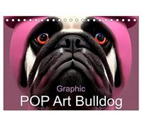 Graphic PoP Art Bulldogge (Tischkalender 2026 DIN A5 quer), CALVENDO Monatskalender: Lustige Graphic PoP Art Bulldogge in bunten Farben