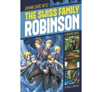 Graphic Revolve Common Core Editions Swiss Family Robinson: A Graphic Novel