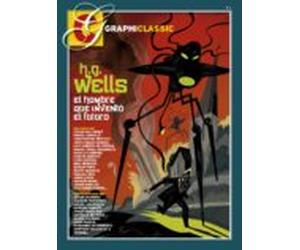 Graphiclassic Nº 5 Hg Wells: El Hombre Que Invento El Futuro: Dedicad