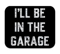 GRAPHICS & MORE Alfombrilla de ratón delgada de perfil bajo con texto en inglés "I'll Be in The Garage"