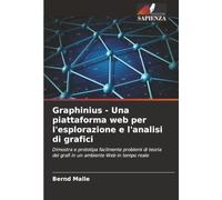 Graphinius - Una piattaforma web per l'esplorazione e l'analisi di grafici: Dimostra e prototipa facilmente problemi di teoria dei grafi in un ambiente Web in tempo reale