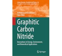 Graphitic Carbon Nitride: Innovations in Energy, Environment, and Biomedical Applications: 12 (Carbon Materials: Chemistry and Physics, 12)