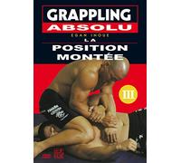 Grappling absolu - Vol. 3 : La position montée [Francia] [DVD]