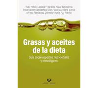 Grasas y aceites de la dieta: Guía sobre aspectos nutricionales y tecnológicos (Ikertuz)