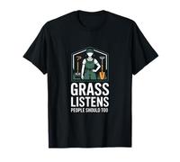 Grass Escucha Que la Gente también debería cuidar el césped Humor Camiseta