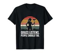 Grass Escucha Que la Gente también debería cuidar el césped Humor Camiseta