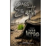 GRASS OF THE EARTH: The True Story of One Family's Struggle for Survival in Gaza
