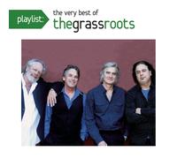 The Grass Roots - Playlist: The Very Best Of The Grass Roots