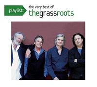 Grass Roots - Playlist: Very Best Of The Grass Roots