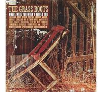 Grass Roots,the - WHERE WERE YOU WHEN I NEEDED YOU