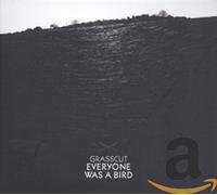 Grasscut - Everyone Was a Bird