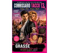 GRASSE - IL PROFUMO DELLA MORTE - VOLUME 4: COMMISSARIO TACCO 13