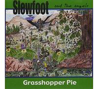 Grasshopper Pie by Slewfoot & The Angels