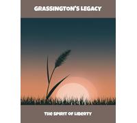 Grassington'S Legacy: The Spirit Of Liberty