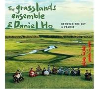 Grasslands Ensemble - Between The Sky And Prairie