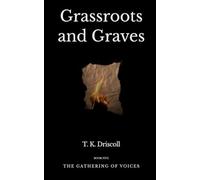 Grassroots and Graves: A Literary Dystopian Novel of Memory and Resistance (The Gathering of Voices)