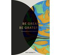 Grateful. A Creative Journal To Inspire Living Wit: A Gratitude Journal for Positive Living