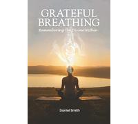 Grateful Breathing: Remembering the Divine Within