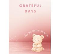 Grateful Days for Kids: A Daily Gratitude & Feelings Journal to Help Children Build Positive Emotions, Confidence and Mindfulness