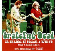 Grateful Dead - 50 Shades Of Black & White (2