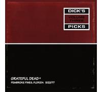 Grateful Dead - Dick's Picks Vol. 3 Pembroke Pines, Florida 5/22/77