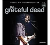 Grateful Dead - Greatest hits broadcast collection vol. 1