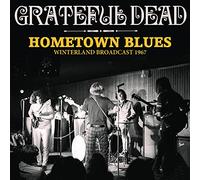 Grateful Dead - Hometown Blues