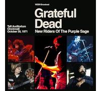 Grateful Dead: New Riders of T - Taft Auditorium Cincinnati October 30th 1971 Webn Broadcast: 3cd