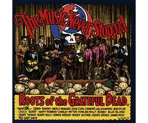 Grateful Dead.=tribute= - The Music Never Stopped: Roots of the Grateful Dead
