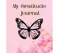 "Grateful Every Day: A Guided Journal to Cultivate Joy, Mindfulness & Positivity"