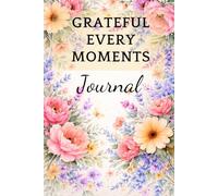 Grateful every moments: Cultivating Joy One Moment at a Time