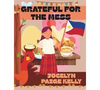 Grateful for the Mess: A Filipino Story About Thanksgiving and Kidney Failure (Unfiltered Lives)