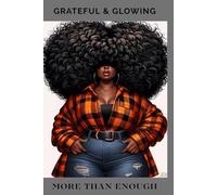 GRATEFUL & GLOWING: MORE THAN ENOUGH