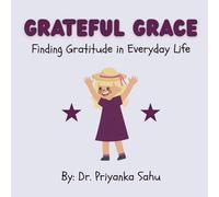 Grateful Grace: Finding Gratitude in Everyday Life