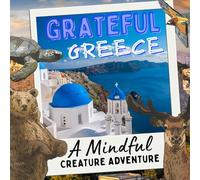 Grateful Greece - A Mindful Creature Adventure: A soothing bedtime story of animals, gratitude, and Greek mythology