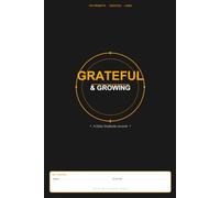 Grateful & Growing: 100 Undated Gratitude Prompts to Build a Daily Mindfulness Practice | Lined Journal for Women, Men & Teens