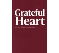 Grateful Heart: A Berry Red Christian Gratitude Journal for Women with 100 Days of Scripture, Blessings, Prayer & Sermon Notes