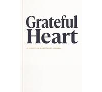 Grateful Heart: A Christian Gratitude Journal for Women with 100 Days of Scripture, Blessings & Prayer, Plus Sermon Notes