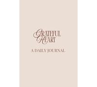 Grateful Heart - A Daily Journal