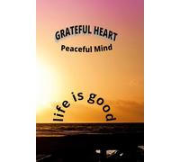Grateful Heart Peaceful Mind