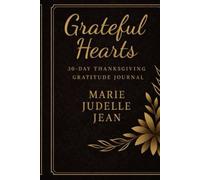 Grateful Hearts 30-Day Thanksgiving Gratitude Journal