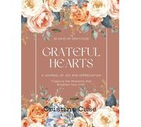 Grateful Hearts 30 Days of Gratitude Journal: Faith-inspired writing | Women's spiritual growth | Journaling with God | Bible Study & Prayer time | 8 x 11 inches | 165 pages